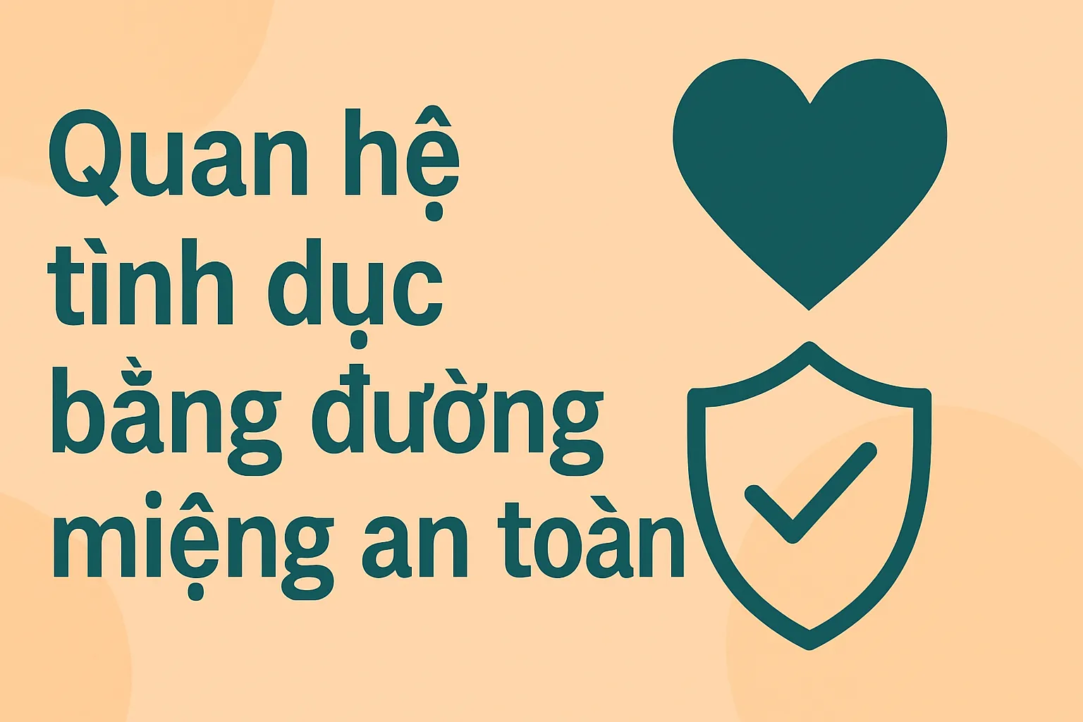 Ảnh đại diện video: Quan hệ bằng đường miệng an toàn